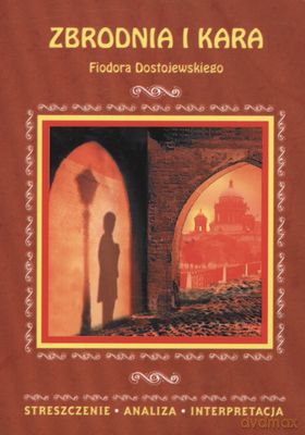 Zbrodia i Kara Opracowanie - Fiodor Dostojewski [KSIĄŻKA]