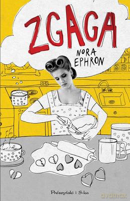 Zgaga - Nora Ephron [KSIĄŻKA]
