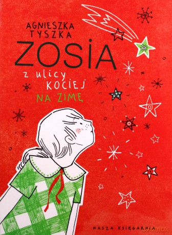 Zosia Z Ulicy Kociej Na Zimę - Agnieszka Tyszka [KSIĄŻKA]