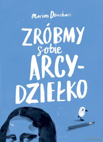 Zróbmy Sobie Arcydziełko - Marion Deuchars [KSIĄŻKA]