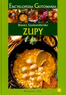 Zupy - Hanna Szymanderska [KSIĄŻKA]