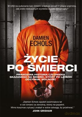 Życie Po Śmierci - Damien Echols [KSIĄŻKA]