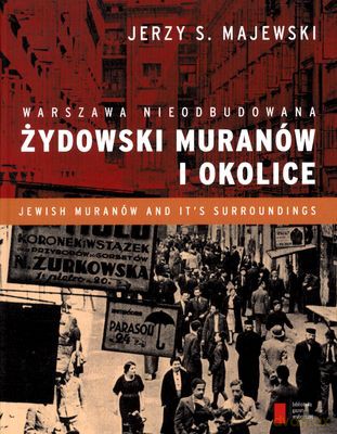Żydowski Muranów i Okolice Warszawa Nieodbudowana - Jerzy S.Majewski [KSIĄŻKA]