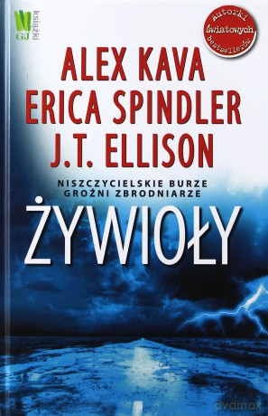 Żywioły - Alex Kava, Erica Spindler, J.T. Ellison [KSIĄŻKA]