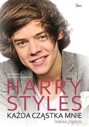 Harry Styles. Każda cząstka mnie - Louisa Jepson (One Direction) [KSIĄŻKA]