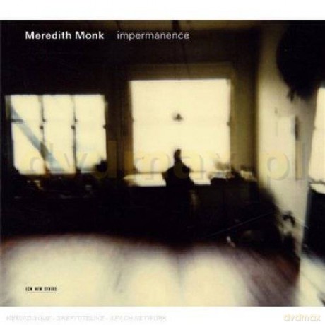 Meredith Monk: Impermanence [CD]