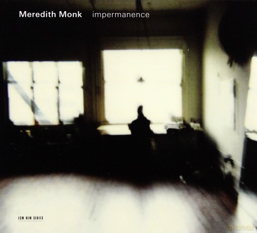 Meredith Monk: Impermanence [CD]