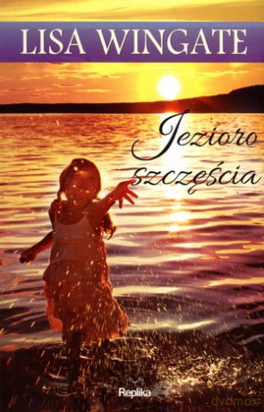 Jezioro szczęścia - Lisa Wingate [KSIĄŻKA]