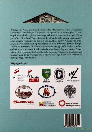 Żem zawsze życzliwy temu domowi.. Relacje rodzin Pruszaków i Chopinów do końca XVIII do lat 60. XIX wieku ze szczególnym uwzględnieniem losów rodziny Pruszaków - Tomasz Adam Pruszak [KSIĄŻKA]