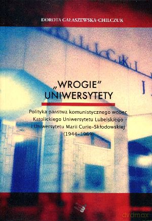 Wrogie uniwersytety - Dorota Gałaszewska-Chilczuk [KSIĄŻKA]
