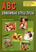 ABC zdrowego stylu życia - Grażyna Kuczek [KSIĄŻKA]