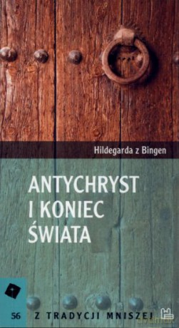Antychryst i koniec świata - Hildegarda z Bingen [KSIĄŻKA]