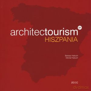 Architectourism. Tom 1. Hiszpania - Bartosz Haduch, Michał Haduch [KSIĄŻKA]