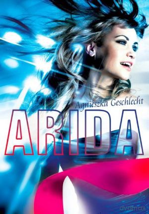 Arida - Agnieszka Geschlecht [KSIĄŻKA]