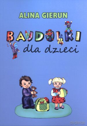 Bajdulki dla dzieci - Alina Gierun [KSIĄŻKA]