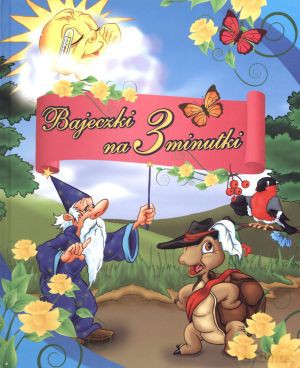 Bajeczki na 3 minutki - Zofia Gadomska [KSIĄŻKA]