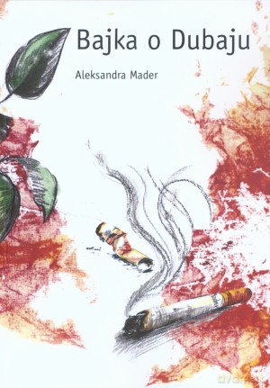 Bajka o Dubaju - Aleksandra Mader [KSIĄŻKA]