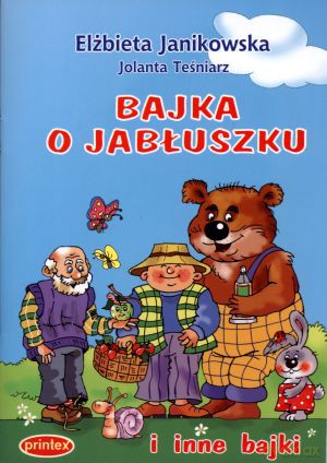 Bajka o jabłuszku i inne bajki - Elżbieta Janikowska [KSIĄŻKA]