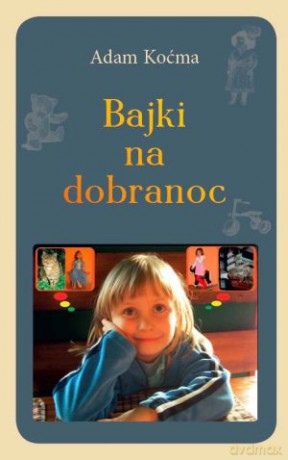 Bajki na dobranoc - Adam Koćma [KSIĄŻKA]