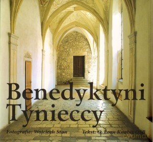 Benedyktyni Tynieccy - o. Leon Knabit OSB [KSIĄŻKA]
