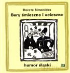 Bery śmieszne i ucieszne. Humor śląski - Dorota Simonides [KSIĄŻKA]