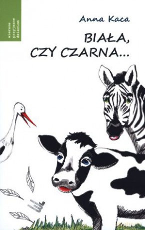 Biała, czy czarna... - Anna Kaca [KSIĄŻKA]