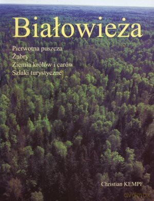 Białowieża - Christian Kempf [KSIĄŻKA]