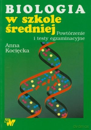 Biologia w szkole średniej - Anna Kocięcka [KSIĄŻKA]