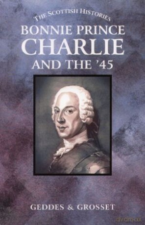 Bonnie Prince Charlie and the `45 [KSIĄŻKA]