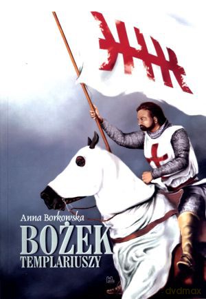 Bożek Templariuszy - Anna Borkowska [KSIĄŻKA]