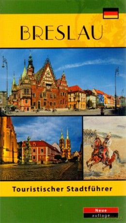 Breslau. Touristischer Stadtfuhrer [KSIĄŻKA]