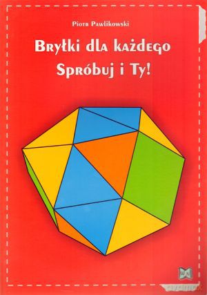 Bryłki dla każdego. Spróbuj i Ty! - Piotr Pawlikowski [KSIĄŻKA]