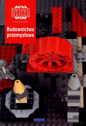 Budownictwo przemysłowe. Kronika Miasta Poznania 3/2012 [KSIĄŻKA]
