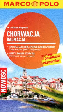 Chorwacja: Dalmacja. Przewodnik Marco Polo z atlasem drogowym - Daniela Schetar [KSIĄŻKA]