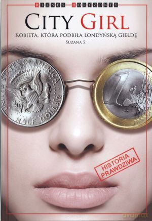 City Girl. Kobieta, która podbiła londyńską giełdę - Suzana S. [KSIĄŻKA]