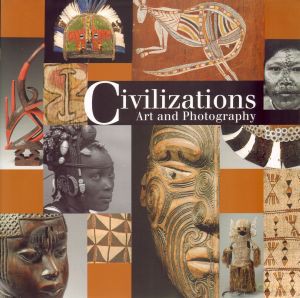 Civilizations. Art and Photography - Ivan Bargnia [KSIĄŻKA]