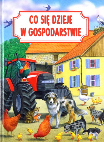 Co się dzieje w gospodarstwie - Gisela Fischer, Hannelore Besendorfer, Monika Eisele [KSIĄŻKA]