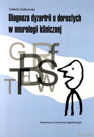 Diagnoza dyzartrii u dorosłych w neurologii klinicznej + CD - Izabela Gatkowska [KSIĄŻKA]