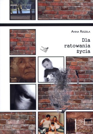 Dla ratowania życia - Anna Reszela [KSIĄŻKA]
