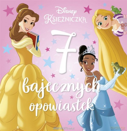 7 bajecznych opowiastek. Disney Księżniczka [KSIĄŻKA]