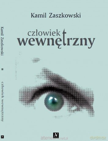 Człowiek wewnętrzny - Kamil Zaszkowski [KSIĄŻKA]