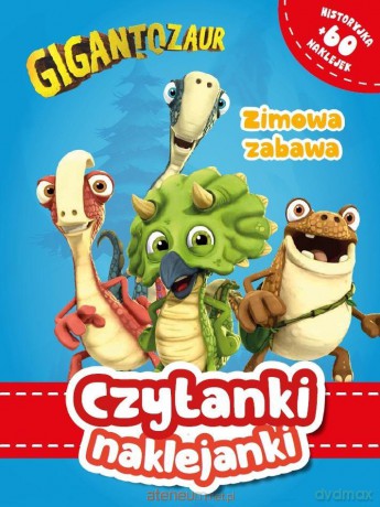 Czytanki naklejanki. Zimowa zabawa. Gigantozaur [KSIĄŻKA]