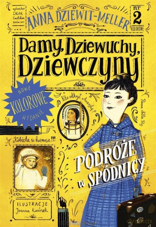 Damy, dziewuchy, dziewczyny. Podróże w spódnicy - Anna Dziewit-Meller [KSIĄŻKA]