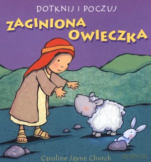 Dotknij i poczuj. Zaginiona owieczka - Caroline Jayne Church [KSIĄŻKA]