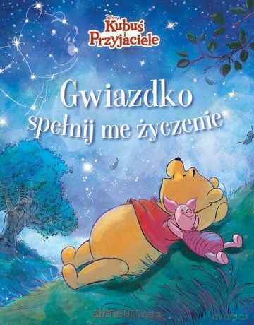 Gwiazdko, spełnij me życzenie. Disney - Catherine Hapka, Federico Mancuso, Alessia Pastorello [KSIĄŻKA]