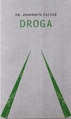Droga - św. Josemaria Escriva [KSIĄŻKA]