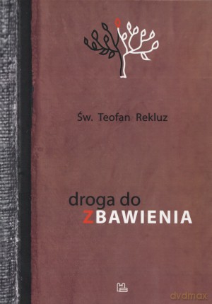 Droga do zbawienia - Św. Teofan Rekluz [KSIĄŻKA]