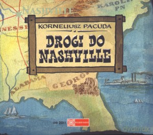 Drogi do Nashville - Korneliusz Pacuda (digipack) [AUDIOBOOK] [CD]
