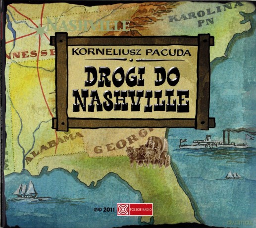 Drogi do Nashville - Korneliusz Pacuda (digipack) [AUDIOBOOK] [CD]