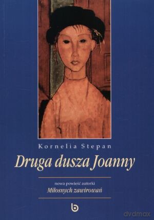 Druga dusza Joanny - Kornelia Stepan [KSIĄŻKA]